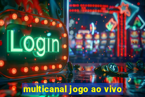 multicanal jogo ao vivo